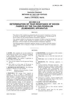 AS 2001.2.8: 12/31/1984 Methods of test for textiles, Part 2.8: Physical tests – Determination of tear resistance of woven fabrics by the falling pendulum (Elmendorf) apparatus AS 2001.2.8: 12/31/1984 Methods of test for textiles, Part 2.8: Physical tests – Determination of tear resistance of woven fabrics by the falling pendulum (Elmendorf) apparatus