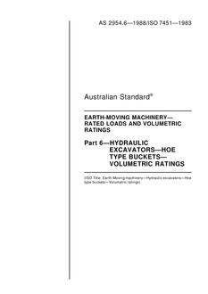 AS 2954.6: 12/31/1987 Earth-moving machinery – Rated loads and volumetric ratings, Part 6: Hydraulic excavators – Hoe type buckets – Volumetric ratings