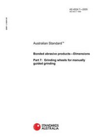 AS 4524.7: 01/01/2005 Bonded abrasive products – Dimensions – Grinding wheels for manually guided grinding