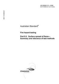 AS 60695.9.2: 06/28/2006 Fire hazard testing, Part 9.2: Surface spread of flame – Summary and relevance of test methods
