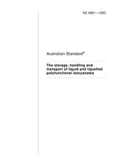 AS 4081: 01/01/1993 The storage, handling and transport of liquid and liquefied polyfunctional isocyanates