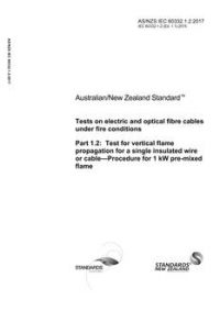AS/NZS IEC 60332.1.2: 05/01/2017 Tests on electric and optical fibre cables under fire conditions, Part 1.2: Test for vertical flame propagation for a single insulated wire or cable – Procedure for 1 kW pre-mixed flame