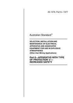 AS 1076.6: 01/01/1977 Code of practice for selection, installation and maintenance of electrical apparatus and associated equipment for use in explosive atmospheres (other than mining applications) – Apparatus with type of protection ‘e’ – Increased safety