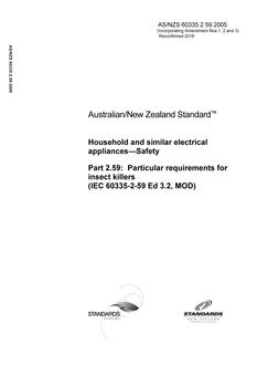 AS/NZS 60335.2.59: 06/17/2005 Household and similar electrical appliances – Safety, Part 2.59: Particular requirements for insect killers (IEC 60335-2-59 Ed 3.2, MOD)