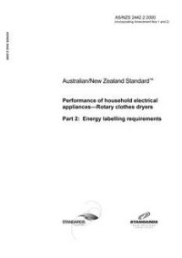 AS/NZS 2442.2: 03/31/2000 Performance of household electrical appliances – Rotary clothes dryers, Part 2: Energy labelling requirements