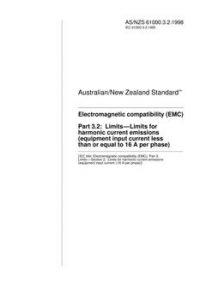 AS/NZS 61000.3.2: 05/05/1998 Electromagnetic compatibility (EMC), Part 3.2: Limits – Limits for harmonic current emissions (equipment input current less than or equal to 16 A per phase)
