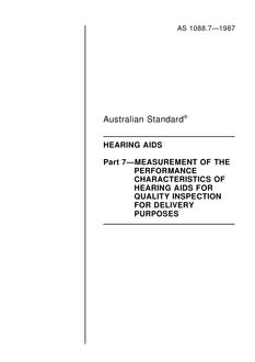 AS 1088.7: 01/01/1987 Hearing aids – Measurement of the performance characteristics of hearing aids for quality inspection for delivery purposes
