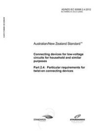 AS/NZS IEC 60998.2.4: 06/25/2012 Connecting devices for low-voltage circuits for household and similar purposes, Part 2.4: Particular requirements for twist-on connecting devices