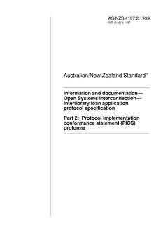 AS/NZS 4197.2: 01/05/1999 Information and documentation – Open Systems Interconnection – Interlibrary loan application protocol specification, Part 2: Protocol implementation conformance statement (PICS) proforma