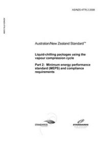 AS/NZS 4776.2: 12/02/2008 Liquid-chilling packages using the vapour compression cycle, Part 2: Minimum energy performance standard (MEPS) and compliance requirements