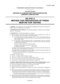 AS 2701.3: 12/31/1983 Methods of sampling and testing mortar for masonry construction – Method for preparation of fresh mortar for testing AS 2701.3: 12/31/1983 Methods of sampling and testing mortar for masonry construction – Method for preparation of fresh mortar for testing
