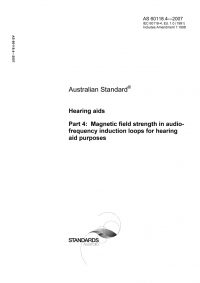 AS 60118.4: 02/20/2007 Hearing aids, Part 4: Magnetic field strength in audiofrequency induction loops for hearing aid purposes