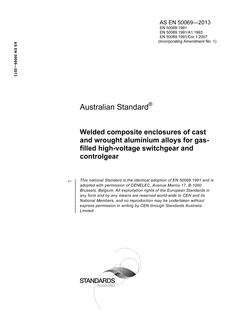 AS EN 50069: 05/30/2013 Welded composite enclosures of cast and wrought aluminium alloys for gas-filled high-voltage switchgear and controlgear