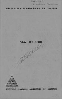 AS CA3: 01/01/1947 Australian standard rules for the design, installation, testing and operation of lifts and escalators (known as the SAA Lift Code)