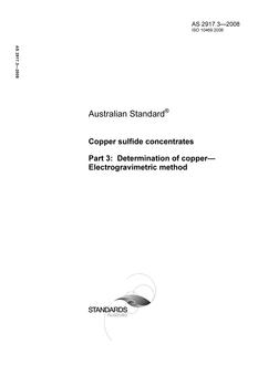 AS 2917.3: 03/12/2008 Copper sulfide concentrates, Part 3: Determination of copper – Electrogravimetric method