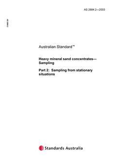 AS 2884.2: 01/01/2003 Heavy mineral sand concentrates – Sampling – Sampling from stationary situations AS 2884.2: 01/01/2003 Heavy mineral sand concentrates – Sampling – Sampling from stationary situations