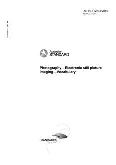 AS ISO 12231: 05/12/2015 Photography – Electronic still picture imaging – Vocabulary