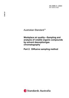AS 2986.2: 12/24/2003 Workplace air quality – Sampling and analysis of volatile organic compounds by solvent desorption/gas chromatography, Part 2: Diffusive sampling method