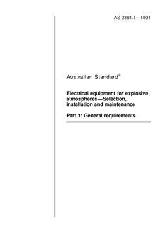 AS 2381.1: 01/01/1991 Electrical equipment for explosive atmospheres – Selection, installation and maintenance – General requirements