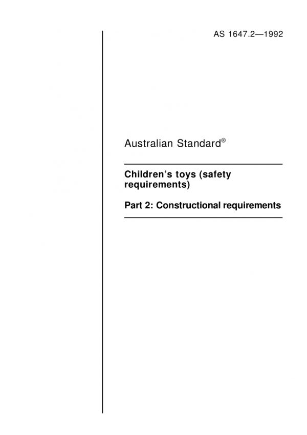 AS 1647.2: 01/01/1992 Children’s toys (Safety requirements) – Constructional requirements