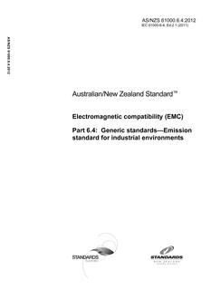 AS/NZS 61000.6.4: 05/09/2012 Electromagnetic compatibility (EMC), Part 6.4: Generic standards – Emission standard for industrial environments