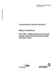 AS/NZS 4024.1801: 06/30/2014 Safety of machinery, Part 1801: Safety distances to prevent danger zones being reached by upper and lower limbs