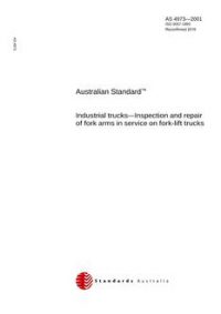 AS 4973: 03/12/2001 Industrial trucks – Inspection and repair of fork arms in service on fork-lift trucks
