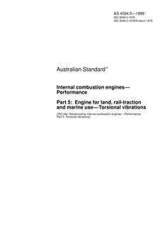 AS 4594.5: 08/05/1999 Internal combustion engines – Performance, Part 5: Engine for land, rail-traction and marine use – Torsional vibrations