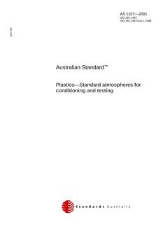 AS 1327: 01/01/2001 Plastics – Standard atmospheres for conditioning and testing AS 1327: 01/01/2001 Plastics – Standard atmospheres for conditioning and testing