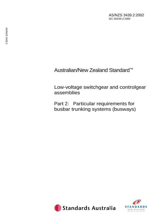 AS 3439.2: 01/01/1994 Low-voltage switchgear and controlgear assemblies – Particular requirements for busbar trunking systems (busways)
