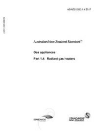 AS/NZS 5263.1.4: 10/13/2017 Gas Appliances, Part 1.4: Radiant gas heaters