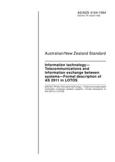 AS/NZS 4164: 02/21/1994 Information technology – Telecommunications and information exchange between systems – Formal description of AS 2911 in LOTOS