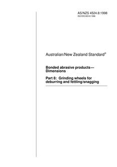 AS/NZS 4524.8: 01/05/1998 Bonded abrasive products – Dimensions, Part 8: Grinding wheels for deburring and fettling/snagging