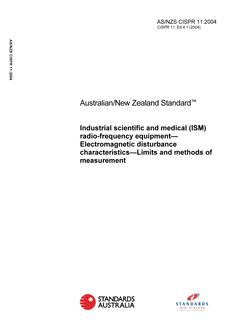AS/NZS CISPR 11 (2ND EDITION): 11/25/2004 Industrial scientific and medical (ISM) radio-frequency equipment – Electromagnetic disturbance characteristics – Limits and methods of measurement
