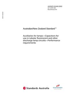 AS/NZS 61049: 08/27/2002 Auxiliaries for lamps – Capacitors for use in tubular fluorescent and other discharge lamp circuits – Performance requirements