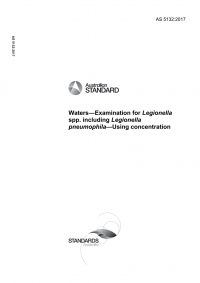 AS 5132: 05/10/2017 Waters – Examination for Legionella spp. including Legionella pneumophila – Using concentration AS 5132: 05/10/2017 Waters – Examination for Legionella spp. including Legionella pneumophila – Using concentration