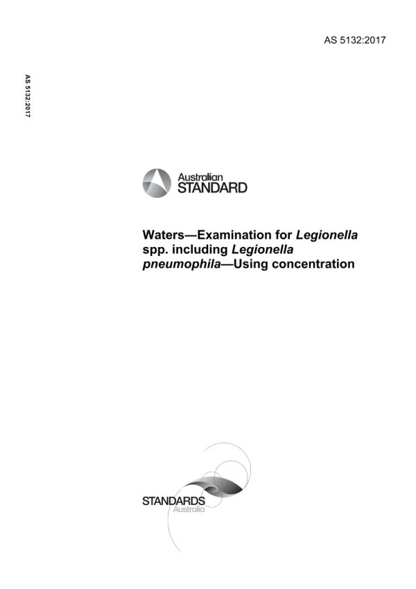 AS 5132: 05/10/2017 Waters – Examination for Legionella spp. including Legionella pneumophila – Using concentration