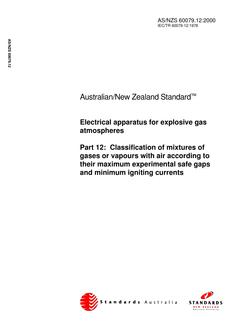 AS/NZS 60079.12: 04/26/2000 Electrical apparatus for explosive gas atmospheres, Part 12: Classification of mixtures of gases or vapours with air according to their maximum experimental safe gaps and minimum igniting currents