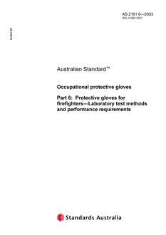 AS 2161.6: 09/18/2003 Occupational protective gloves, Part 6: Protective gloves for firefighters – Laboratory test methods and performance requirements