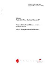 AS/NZS 1859.4(INT): 09/28/2001 Reconstituted wood-based panels – Specifications, Part 4: Wet-processed fibreboard