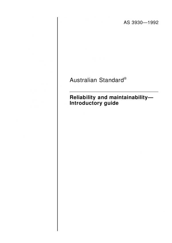 AS 3930: 01/01/1992 Reliability and maintainability – Introductory guide