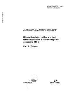 AS/NZS 60702.1: 11/16/2005 Mineral insulated cables and their terminations with a rated voltage not exceeding 750 V, Part 1: Cables