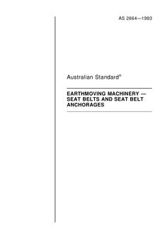 AS 2664: 11/03/1983 Earthmoving machinery – Seat belts and seat belt anchorages