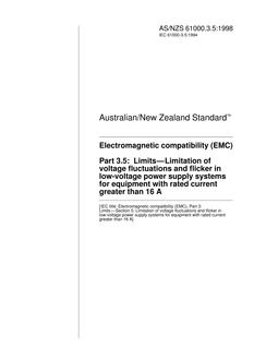 AS/NZS 61000.3.5: 05/05/1998 Electromagnetic compatibility (EMC), Part 3.5: Limits – Limitation of voltage fluctuations and flicker in low-voltage power supply systems for equipment with rated current greater than 16 A