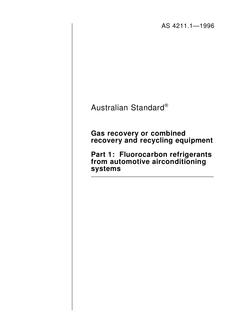 AS 4211.1: 12/05/1996 Gas recovery or combined recovery and recycling equipment, Part 1: Fluorocarbon refrigerants from automotive airconditioning systems