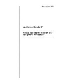 AS 2385: 10/14/1990 Single-use (sterile) infusion sets for general medical use