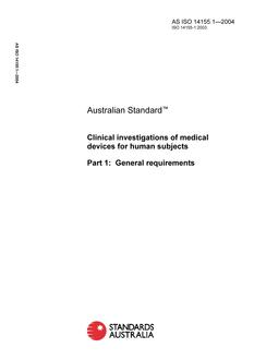 AS ISO 14155.1: 07/27/2004 Clinical investigations of medical devices for human subjects – General requirements
