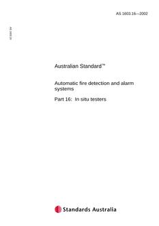 AS 1603.16: 01/01/2002 Automatic fire detection and alarm systems – In situ testers