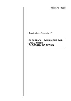 AS 3573: 12/31/1987 Electrical equipment for coal mines – Glossary of terms