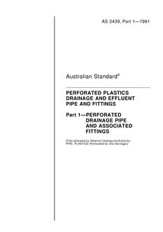 AS 2439.1: 12/31/1980 Perforated plastics drainage and effluent pipe and fittings – Perforated drainage pipe and associated fittings